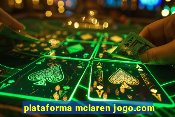 plataforma mclaren jogo.com